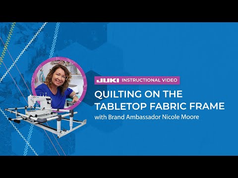 Quilting on the Table Top Fabric Frame with Nicole Moore