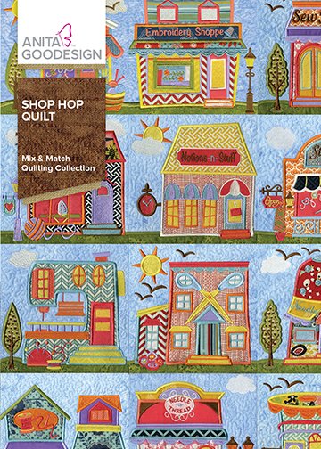 Anita Goodesign Shop Hop Quilt Pattern Collection 300AGHD