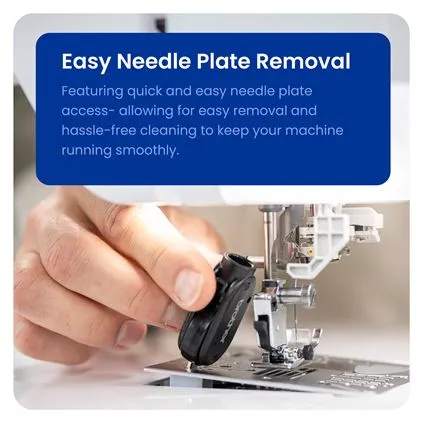 Sewing machine with a hand removing a needle plate, labeled 'Easy Needle Plate Removal'.