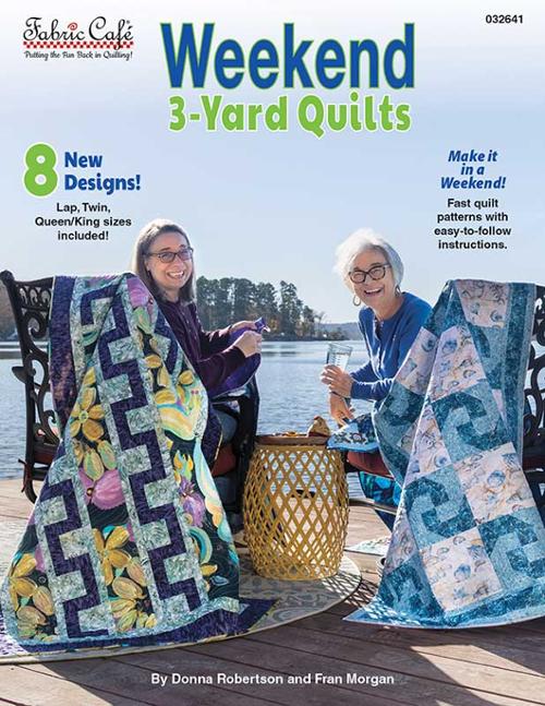 Promotional cover for 'Weekend 3-Yard Quilts' by Fabric Cafe, featuring two women sitting by a lake holding colorful patterned quilts. The cover includes text highlighting 8 new designs and fast quilt patterns with easy-to-follow instructions.