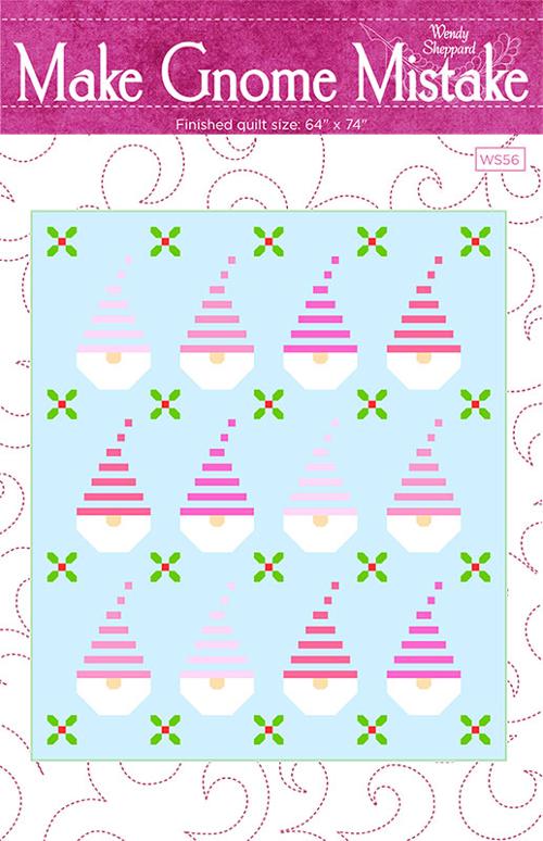 Wendy Sheppard Make Gnome Mistake Quilt Pattern WS-56