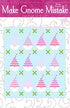 Wendy Sheppard Make Gnome Mistake Quilt Pattern WS-56