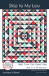 Busy Hands Quilts Skip to My Lou Quilt Pattern P224-SKIPTOMYLOU