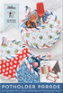 Riley Blake Designs Melissa Mortenson Potholder Parade Project Pattern P115-POTHOLDERPARADE
