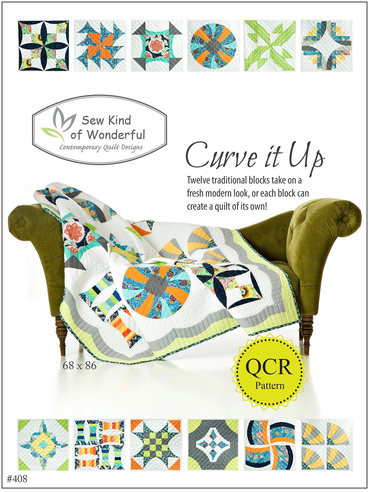 Sew Kind of Wonderful Curve It Up! QCR Quilt Pattern SKW408