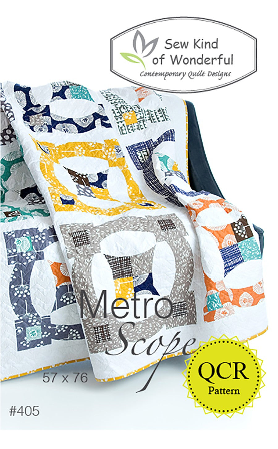 Sew Kind of Wonderful Metroscope QCR Quilt Pattern SKW405