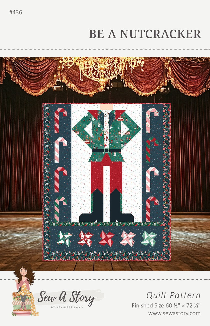 Sew a Story Be a Nutcracker Quilt Pattern BSI436