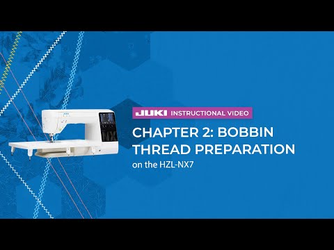 Kirei HZL-NX7 chapter 2 bobbin thread preparation youtube video