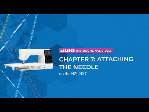 Kirei HZL-NX7 chapter 7 attaching the needle youtube video